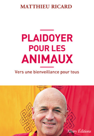 Plaidoyer pour les animaux, Matthieu Ricard
