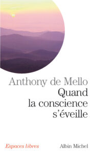 Couverture du livre « Quand la conscience s’éveille » d’Anthony de Mello